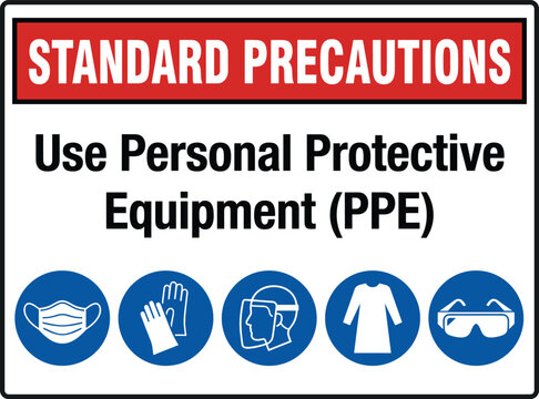 PPE Standard Precaution. Standard precaution use personal protective equipment PPE sign with safety icons