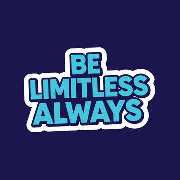 A bold blue "Be Limitless Always" motivational phrase with a white outline. sticker