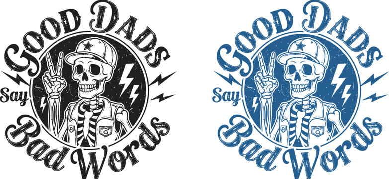 Celebrating father's day 'good dads say bad words' graphic design for dad's special day