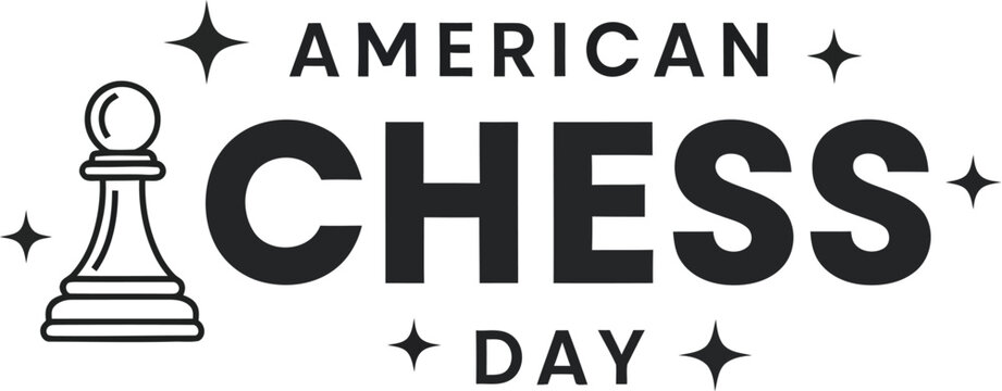 Minimalist American Chess Day typography design featuring a stylized pawn icon and decorative star elements on white background