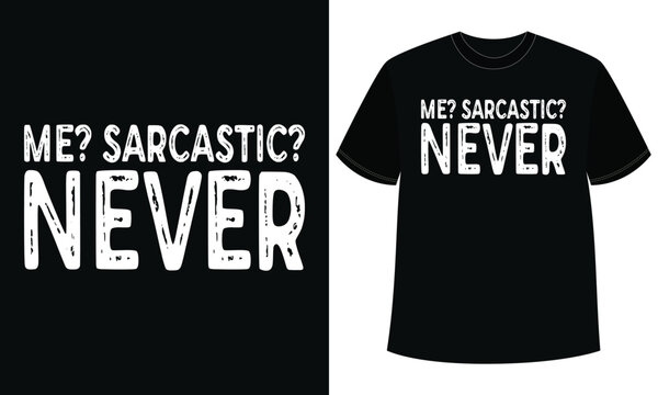 Funny Sarcastic Personality Quote T Shirt Design