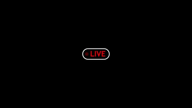 Animation of live button with transparent background, 4k simple live streaming icon animation, live streaming and broadcasting with alpha channel.