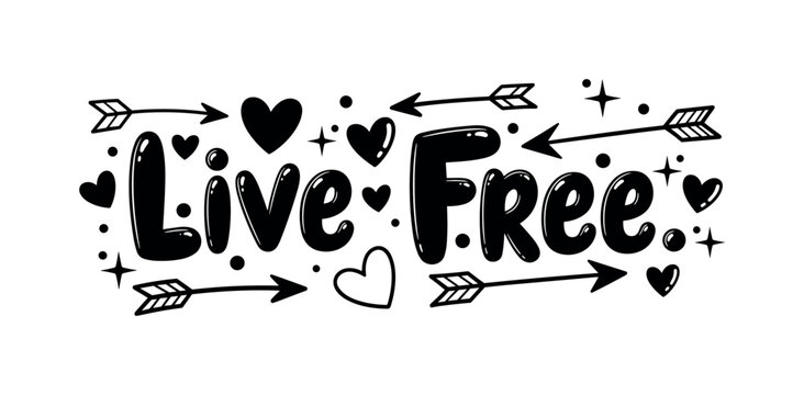 Live Free. lettering and all elements in black. Vector style. White background. Pure white background. Perfect isolation and visual consistency.