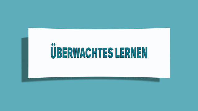 Ueberwachtes Lernen (supervised learning) - A card isolated on light green background.