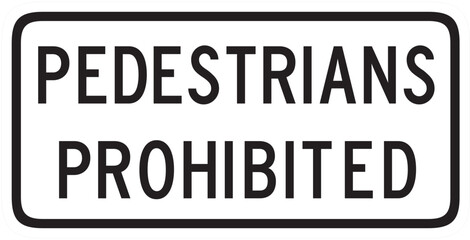 Fototapeta premium PEDESTRIANS PROHIBITED SIGN