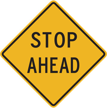 STOP AHEAD SIGN, ROAD SIGN