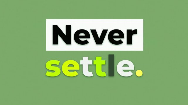 Motivational typography animation featuring the phrase Never settle on a solid green background. Gym motivation words