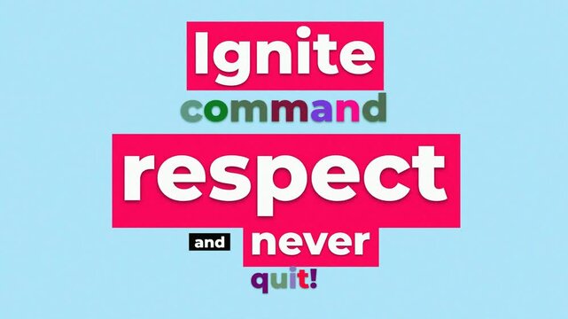 Colorful typographic animation featuring the motivational phrase Ignite command respect and never quit on a blue backdrop. Fitness motivation quote
