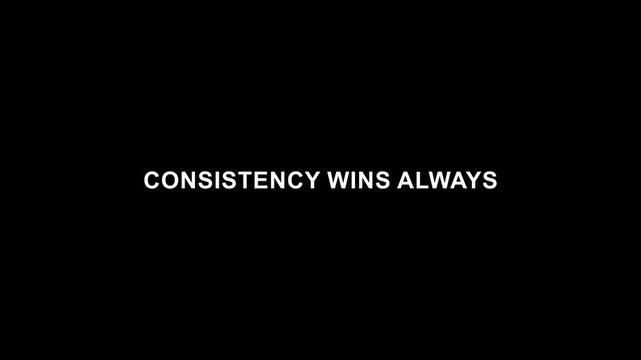 Consistency wins always motivational quote minimal typography on black background.
