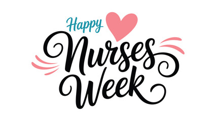 Happy Nurses Week modern hand lettering typography with heart and decorative swashes healthcare appreciation vector illustration © Icons Queen