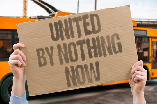 "United By Nothing Now" Shared identity and common ground have eroded across many communities and nations. DIVIDE. TRUST. SOCIAL. REAL. ALONE.