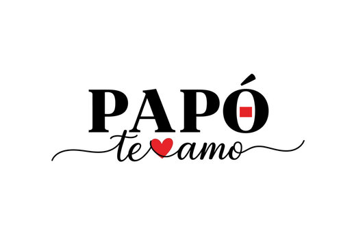 Pap&oacute; Te Amo Spanish Typography Design with Red Heart for Father's Day