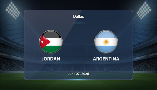 Jordan vs Argentina Soccer Match Scoreboard