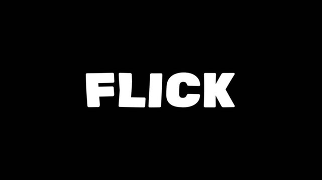 Bold FLICK text animation in clean white on dark background, perfect for transitions and modern motion graphics.