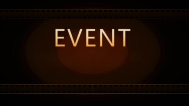Event highlights, announcement,animation video,background, gold text, black screen
