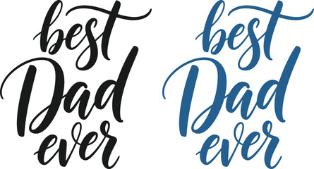 Obraz premium Best dad ever heartfelt fathers day wishes typography celebrating the world's greatest dads