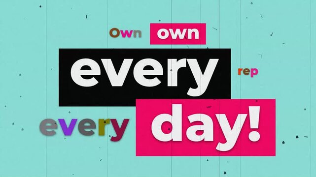 Kinetic typography animation featuring the motivational message Own every day on a teal textured background. Fitness motivation quote