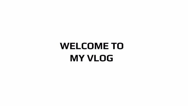 Minimalist welcome to my vlog text animation on black background. 4K videos