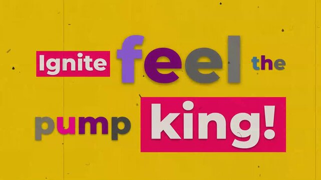Dynamic typographic animation of Ignite feel the pump king for gym workout and fitness motivation on yellow background. Fitness motivation quote