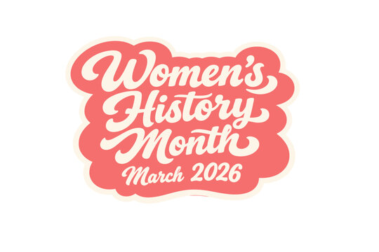 Women's History Month March 2026 Retro Groovy Typography Sticker with White Border and Pink Background. Vintage Style Lettering Banner for Women Empowerment and Feminism Celebration Vector Art.