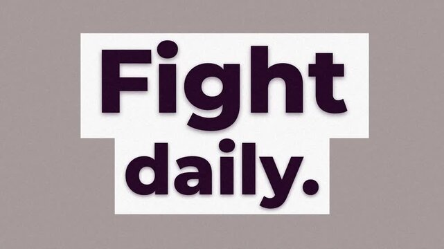 Motivational stopmotion animation with Fight daily text for gym workout and fitness inspiration. Gym motivation words