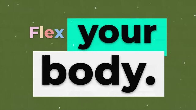 Gym workout and fitness typography message reading Flex Your Body over a textured green background with graphic elements. Fitness motivation quote