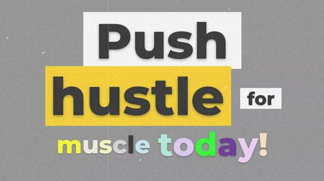 Motivational stopmotion typography animation of Push hustle for muscle today for gym workout and fitness inspiration. Gym motivation quote