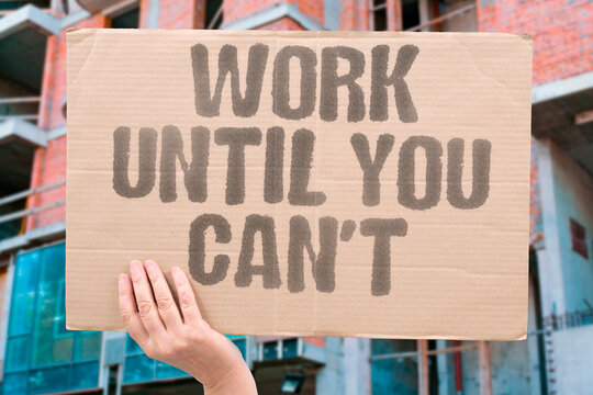 "Work Until You Can't" Many workers today expect to remain employed well into old age due to financial necessity. AGE. WORK. RETIRE. COST. PENSION.