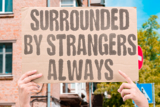 "Surrounded By Strangers Always" Physical proximity in cities rarely produces the social bonds people expect from urban life. LONELY. URBAN. CONNECT. CROWD. SOCIAL.
