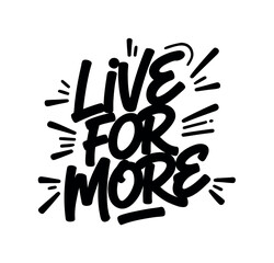 Fototapeta premium Live for More Graffiti Quote – Street Typography Design (EPS)