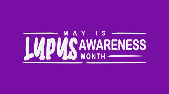 Lupus awareness month text animation suitable for medical presentations, social media posts, and awareness campaigns.