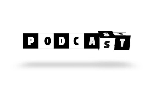 Podcast text word block turning black white letter cube spin slow motion animation. white background. 3D. 3D rendering, Stamp or Seal neon glow with shadow intro outro signs isolated on alpha channel