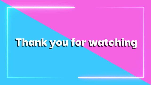 Thank you for watching  エンディング　終了画面　ライブ配信　ループ動画　文字　おしゃれ　ポップ　爽やか　抽象的　Video ending animation text.End screen.Abstract geometric colorful background.Loop video.