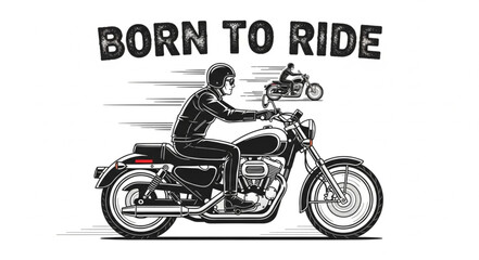 Obraz premium Born to Ride Motorcycle Rider Graphic Design.