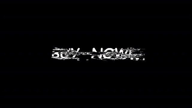 Buy now text  glitch effect animation. Graphic overlay text abstract vintage twitched  loop motion animation. in HD animation with black screen 