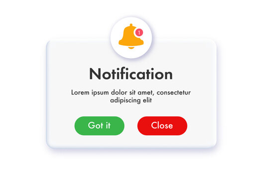 Notification popup alert ui interface window white color with button close and got it for phone app, mobile reminder, web vector