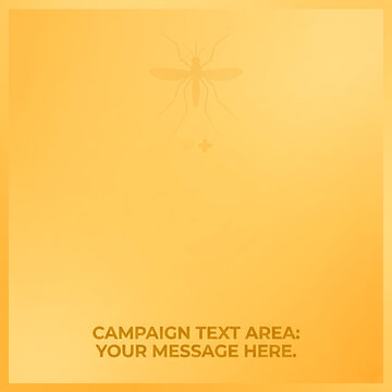 Yellow background template with subtle mosquito silhouette and campaign text area for public health awareness message