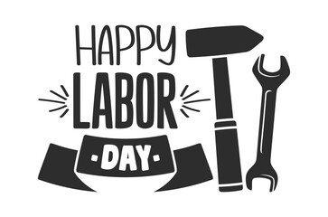 Obraz premium Labor Day Greeting With Hammer And Wrench
