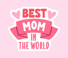 Obraz premium Mom Appreciation Badge With Heart Banner
