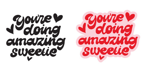 Obraz premium Trendy hand drawn doodle lettering quote. Lettering for t-shirt design, mug print, bag print, clothes fashion. 100% hand drawn vector image. 