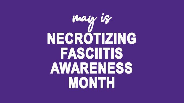 Necrotizing fasciitis awareness month text animation. Suitable for promoting awareness campaigns and events.