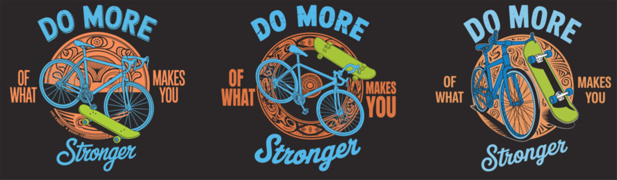PrintMotivational typography poster with bicycle and skateboard illustration, active lifestyle design, inspirational quote encouraging fitness, sports, wellness, 