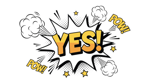 Vibrant comic book style text box showing the word yes in bold letters with explosion effects and stars for enthusiastic approval.