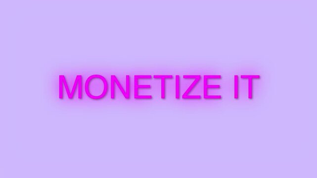 Monetize it text animation with gradient background, purple