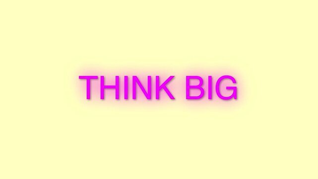 Motivational typography think big bold yellow text animation inspiration