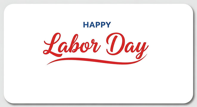 Happy labor day greeting card with red and blue text on white background