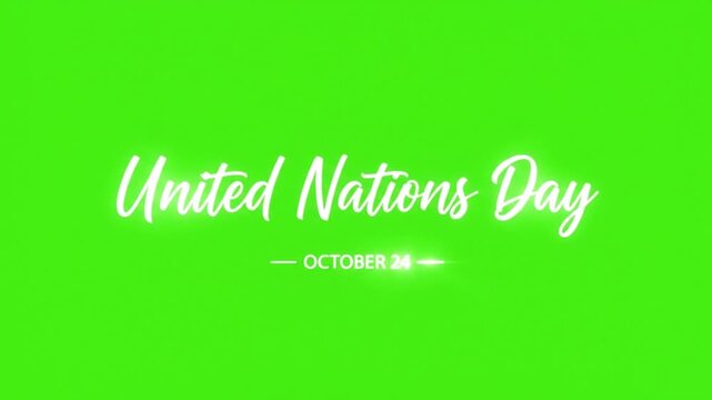 United Nations Day October 24th Neon Script Animation on Green Screen