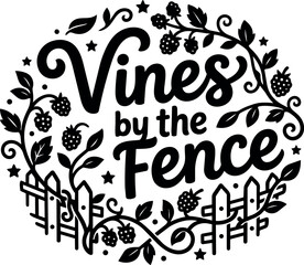 Fototapeta premium Black and white vines by the fence lettering with berry vines and stars vector art