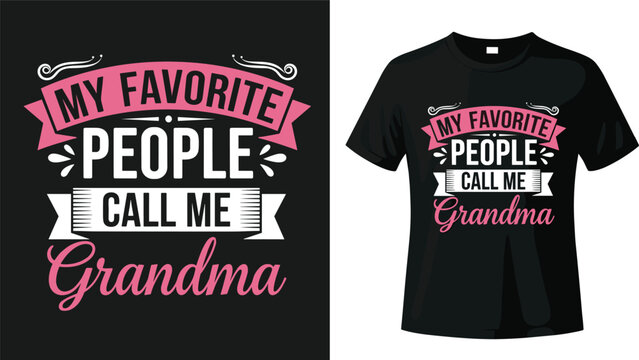 My favorite people call me Grandma t-shirt design featuring pink ribbon banners and elegant typography for family gifts