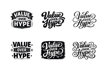 Obraz premium Value Over Hype. Set lettering. harmonious lettering variations of the same emblematic concept, each with different artistic interpretation (Retro vintage